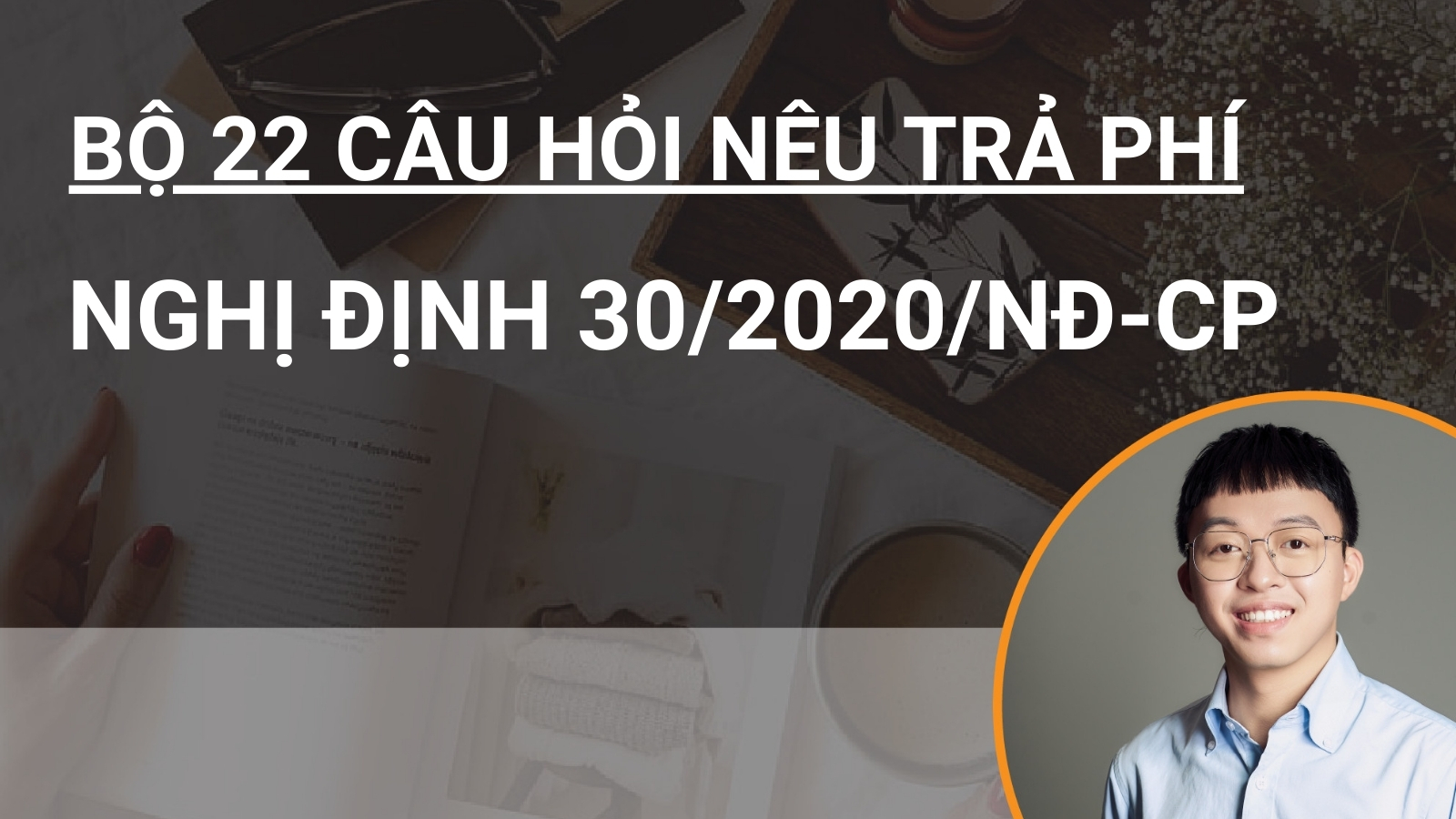 Bộ 22 câu hỏi nêu trả phí Nghị định 30/2020/NĐ-CP